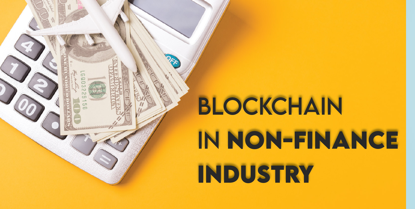Essentials of Blockchain Application in Non-Finance Industry